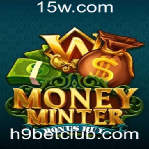 Explorando o Fascinante Jogo MoneyMinterBonusBuy: Estratégias e Regras com Destaque para h9 bet
