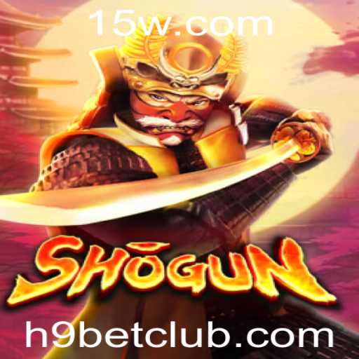Explorando o Jogo Shogun e as Estratégias no h9 Bet